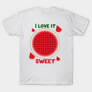 I love it sweet, watermelon, fruit, vegan design . T-Shirt